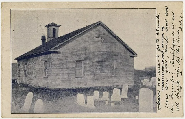 Presbyterian church in Armagh, Pennsylvania from a pre-1923 postcard From RG 428, Postcard Collection, Presbyterian Historical Society , Philadelphia, Pennsylvania. The Armagh Pre...