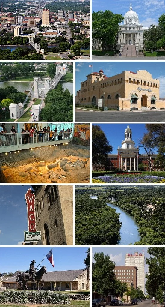 From left to right, top to bottom: Downtown Waco, McLennan County Courthouse, The Waco Suspension Bridge, Dr. Pepper Museum, Waco Mammoth Site, Baylor University's Patt Neff Hall...